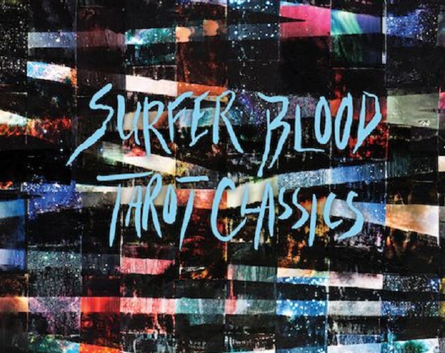 Nuevo EP de Surfer Blood: 'Tarot Classics'