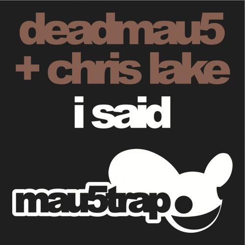 Deadmau5 & chris lake