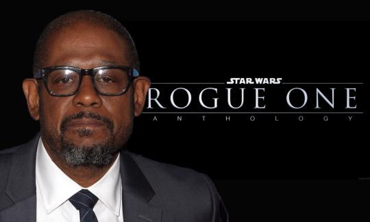 Primeros detalles sobre el personaje de Forest Whitaker en ‘Rogue One’