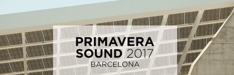 Primavera Sound 2017 desvela su cartel completo