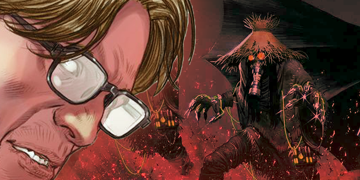 Batman: Todo lo que debes saber sobre el Espantapájaros antes del Estado del Miedo