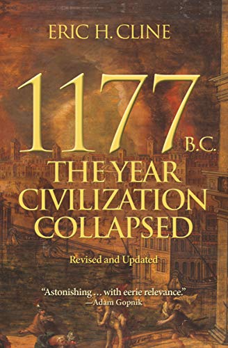1177 B.C.: The Year Civilization Collapsed: 6 (Turning Points in Ancient History, 6)