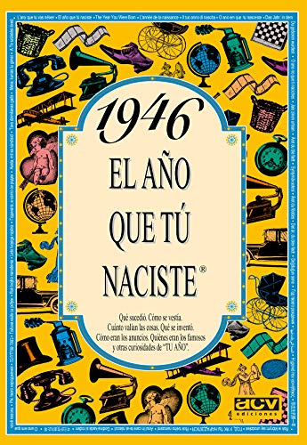 1946 EL AÑO QUE TU NACISTE (El año que tú naciste)