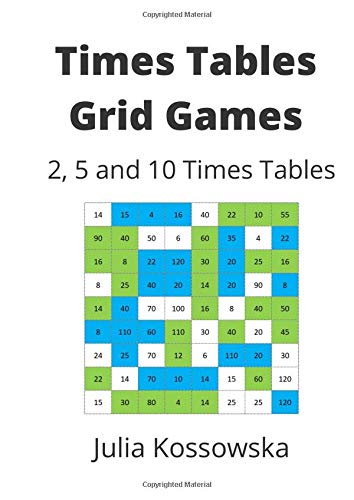2, 5 and 10 Times Tables Grid Games: Ideal for those practising their 2, 5 and 10 times tables (Galactic Grid Games)