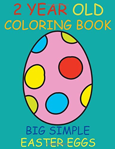 2 Year Old Coloring Book: Baby First Coloring Book (US Edition) (Age Range 1 - 3 years)