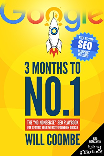3 Months to No.1: The 2021 "No-Nonsense" SEO Playbook for Getting Your Website Found on Google (English Edition)