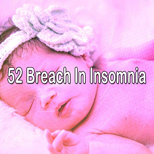 52 Breach in Insomnia