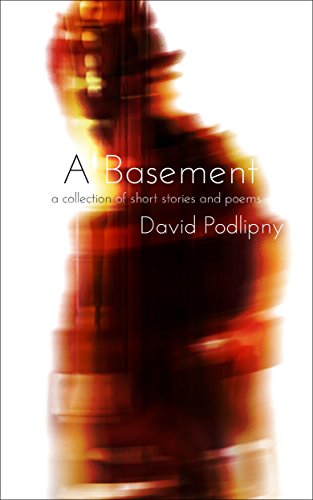 A Basement: A Collection of Short Stories and Poems (English Edition)
