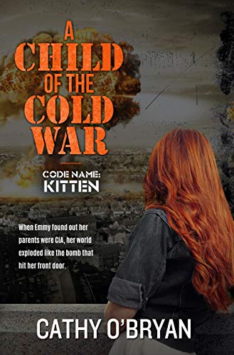 A Child of the Cold War: Code Name: Kitten (English Edition)