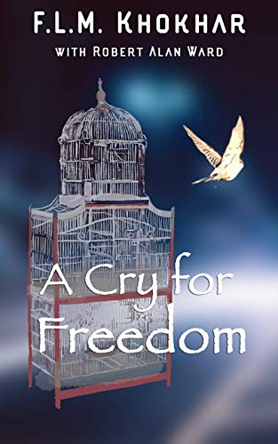 A Cry for Freedom (Delivered out of the Lion's mouth) (English Edition)