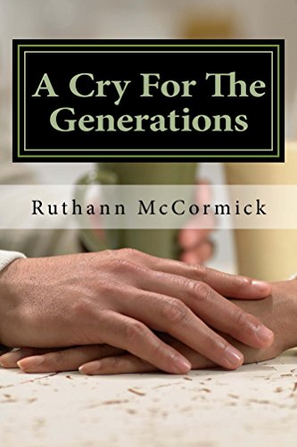 A Cry For The Generations: Don't Just Pass the Baton- Build an Ark (Let This Same Mind Be In You- Kingdom Series Book 5) (English Edition)