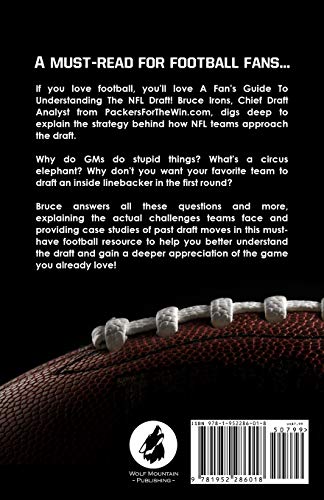 A Fan's Guide To Understanding The NFL Draft: Strategies, Tactics, And Case Studies For Building A Professional Football Team: 1 (A Fan's Guide to Football)