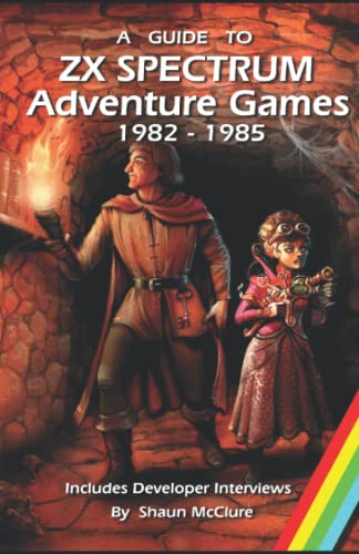 A Guide to ZX Spectrum Adventure Games - 1982 - 1985