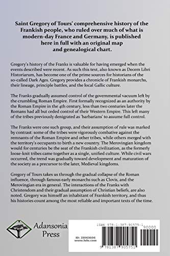 A History of the Franks: The Frankish Empire - Its Kingdom, Wars and Dynastic Conquest of Early Medieval Europe