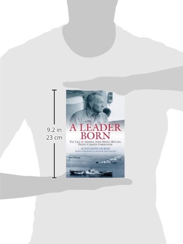 A Leader Born: The Life of Admiral John Sidney Mccain, Pacific Carrier Commander