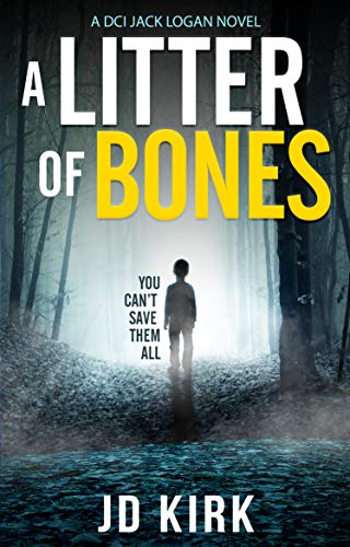 A Litter of Bones: A Scottish Detective Mystery (DCI Logan Crime Thrillers Book 1) (English Edition)