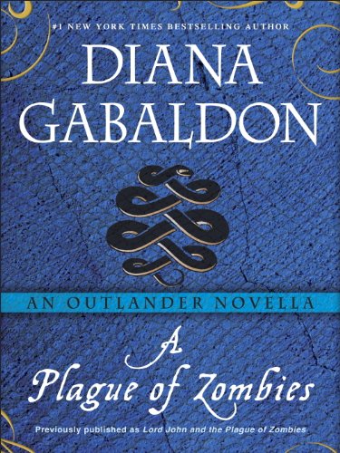 A Plague of Zombies: An Outlander Novella (Lord John Grey) (English Edition)