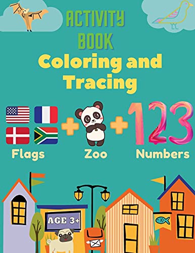 Activity Book Coloring and Tracing, Flags,Z00,Numbers, Age 3+: Introduce preschoolers to the wonders of the world with this beginner atlas, continents, countries and capitals.