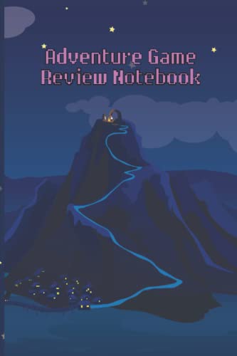 Adventure Game Review Notebook: Point And Click Video Game Journal for Reviewers, Fans, Writers and Lovers of Retro and New Adventure Games