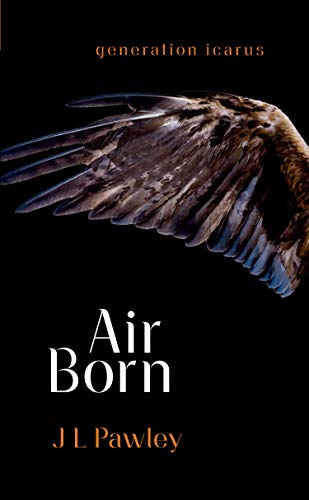 Air Born (Generation Icarus Book 1) (English Edition)