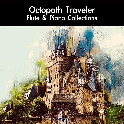 Alfyn, the Apothecary (From "Octopath Traveler") [For Flute & Piano Duet]