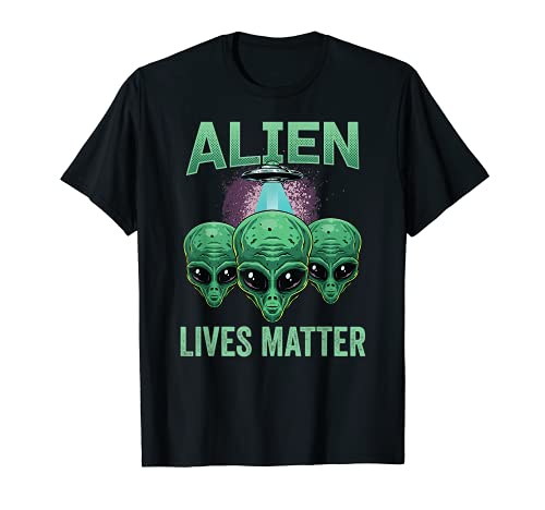 Alien Lives Matter Alien Raid Run Rush Alien Head Saying Fun Camiseta
