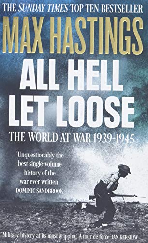 All Hell Let Loose: The World at War 1939-1945