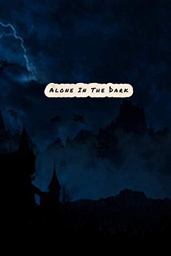 Alone in The Dark: Alone in The Dark Gift Lined Notebook / Journal / Diary Gift, 110 Blank Pages, 6x9 inches, Matte Finish Cover
