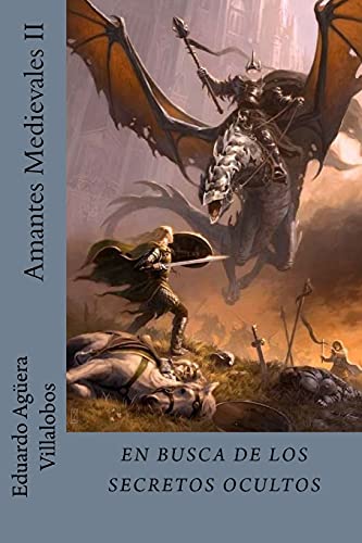 Amantes Medievales II: Cientos de secretos por desvelar en la Edad Media: 2