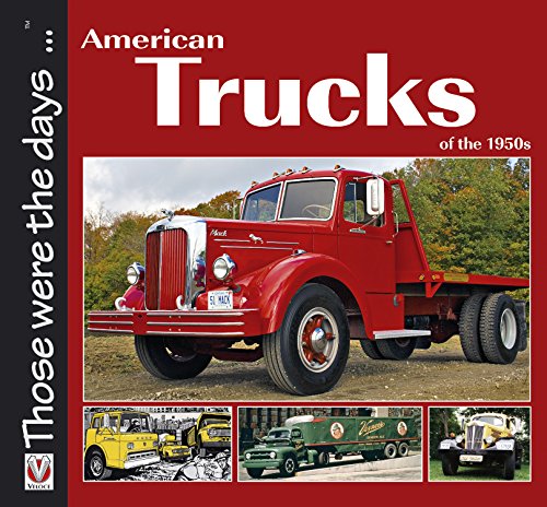 American Trucks of the 1950s (Those were the days …™) (English Edition)
