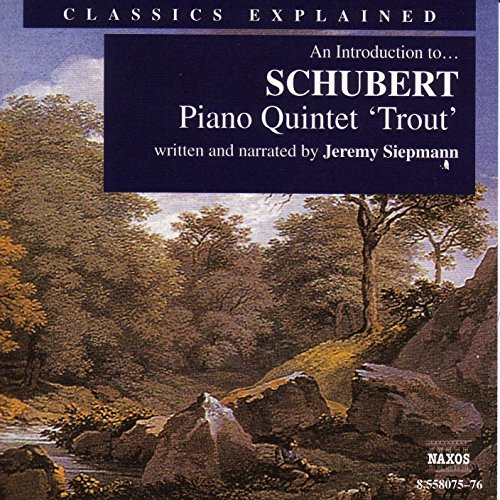 An Introduction To … Schubert: Piano Quintet "Trout": Trouble Getting Off The Ground, But The Key Is Not In Doubt.