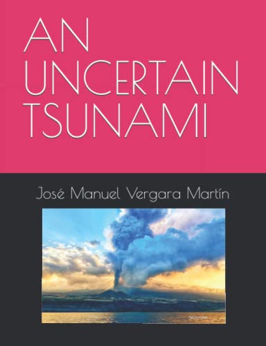 AN UNCERTAIN TSUNAMI
