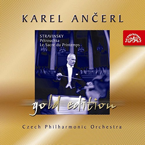 Ančerl Gold Edition 5. Stravinsky: Petrushka, Le Sacre du Printemps
