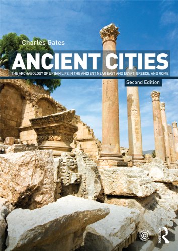 Ancient Cities: The Archaeology of Urban Life in the Ancient Near East and Egypt, Greece and Rome (English Edition)