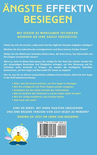 Ängste effektiv besiegen: 42 wirksame Techniken zur Bewältigung von Angstzuständen. So finden Sie endlich Ihren inneren Frieden