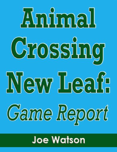 Animal Crossing New Leaf: Game Report (English Edition)