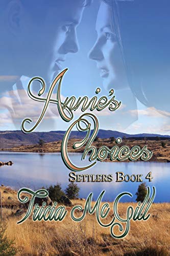 Annie's Choices (Settlers Book 4) (English Edition)