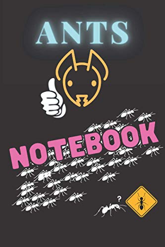 Ants Notebook: Lined Notebook Journal - Ants theme - 100 Pages - Large (6 x 9 inches): funny notebook