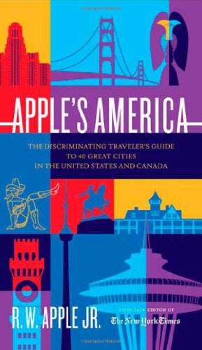 Apple's America: The Discriminating Traveller's Guide to 40 Great Cities in the United States and Canada [Idioma Inglés]