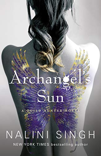 Archangel's Sun: Guild Hunter Book 13 (The Guild Hunter Series) (English Edition)