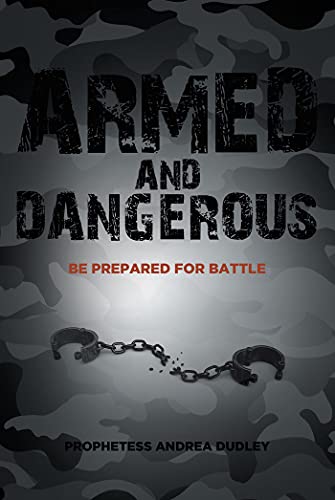 Armed and Dangerous: Be Prepared for Battle (English Edition)