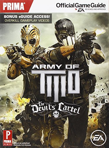 Army of Two: The Devil's Cartel: Prima's Official Game Guide (Prima Official Game Guides)