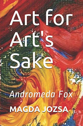Art for Art's Sake: Andromeda Fox