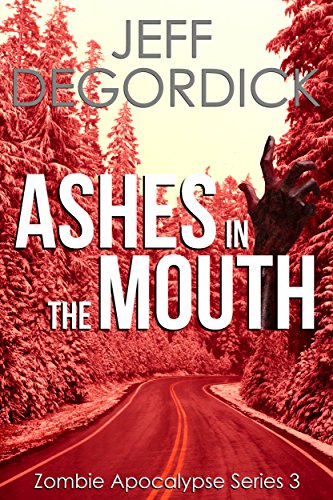 Ashes in the Mouth (Zombie Apocalypse Series Book 3) (English Edition)