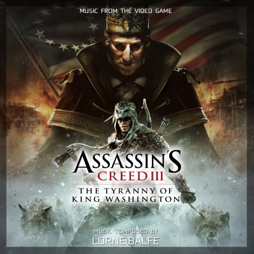 Assassin’s Creed 3: The Tyranny of King Washington (Original Game Soundtrack)