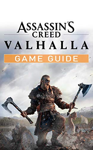 Assassin's Creed Valhalla Game Guide: Walkthroughs, Tips, Tricks and A Lot More! (English Edition)