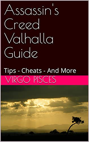 Assassin's Creed Valhalla Guide : Tips - Cheats - And More (English Edition)
