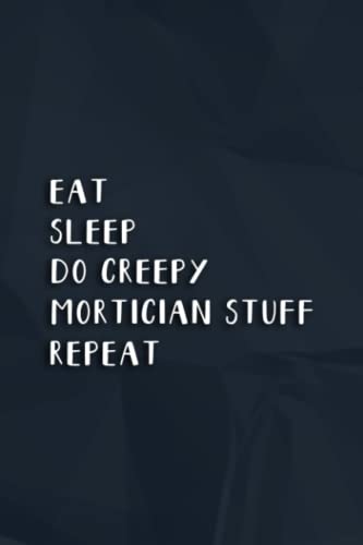 Asthma Journal - Womens Eat Sleep Do Creepy Mortician Stuff Repeat Mortician Gift Good Saying: Do Creepy Mortician Stuff, Asthma Symptoms Tracker ... Triggers,Symptoms Tracker for People