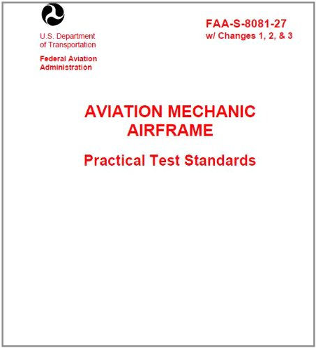 AVIATION MECHANIC AIRFRAME PRACTICAL TEST STANDARDS, Plus 500 free US military manuals and US Army field manuals when you sample this book (English Edition)