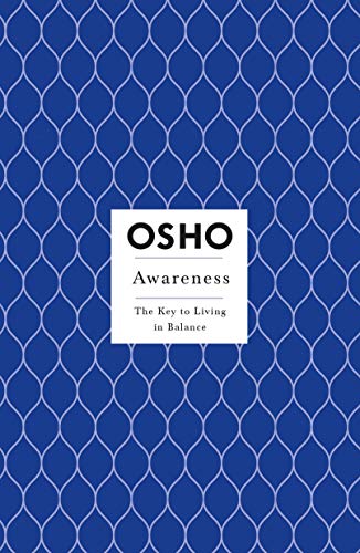 Awareness: The Key to Living in Balance (Osho Insights for a New Way of Living) (English Edition)